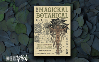 The Magickal Botanical Oracle - Christopher Penczak and Maxine Miller