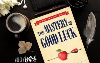 The Mastery of Good Luck (Master Class Series) Mitch Horowitz